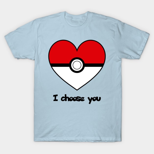 I choose you T-Shirt by Kacarrot